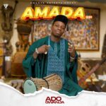 Ado Gwanja - Amada Ep