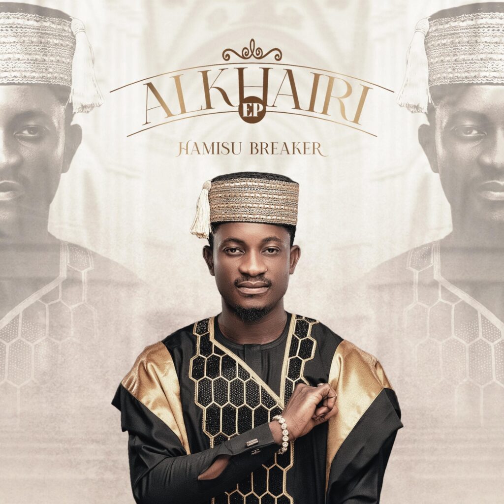 Hamisu Breaker - Alkhairi Ep