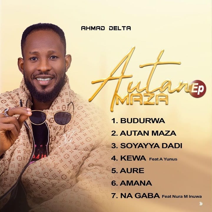 Ahmad Delta - Autan Maza EP 2025
