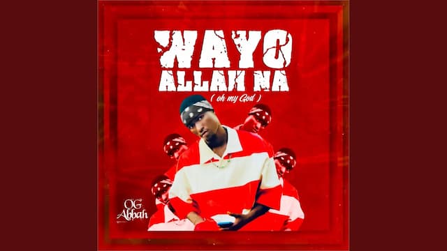 Og Abbah – Wayyo Allah Na