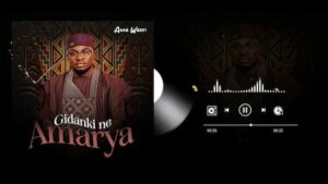 MUSIC: Auta Waziri – Gidanki Ne Amarya
