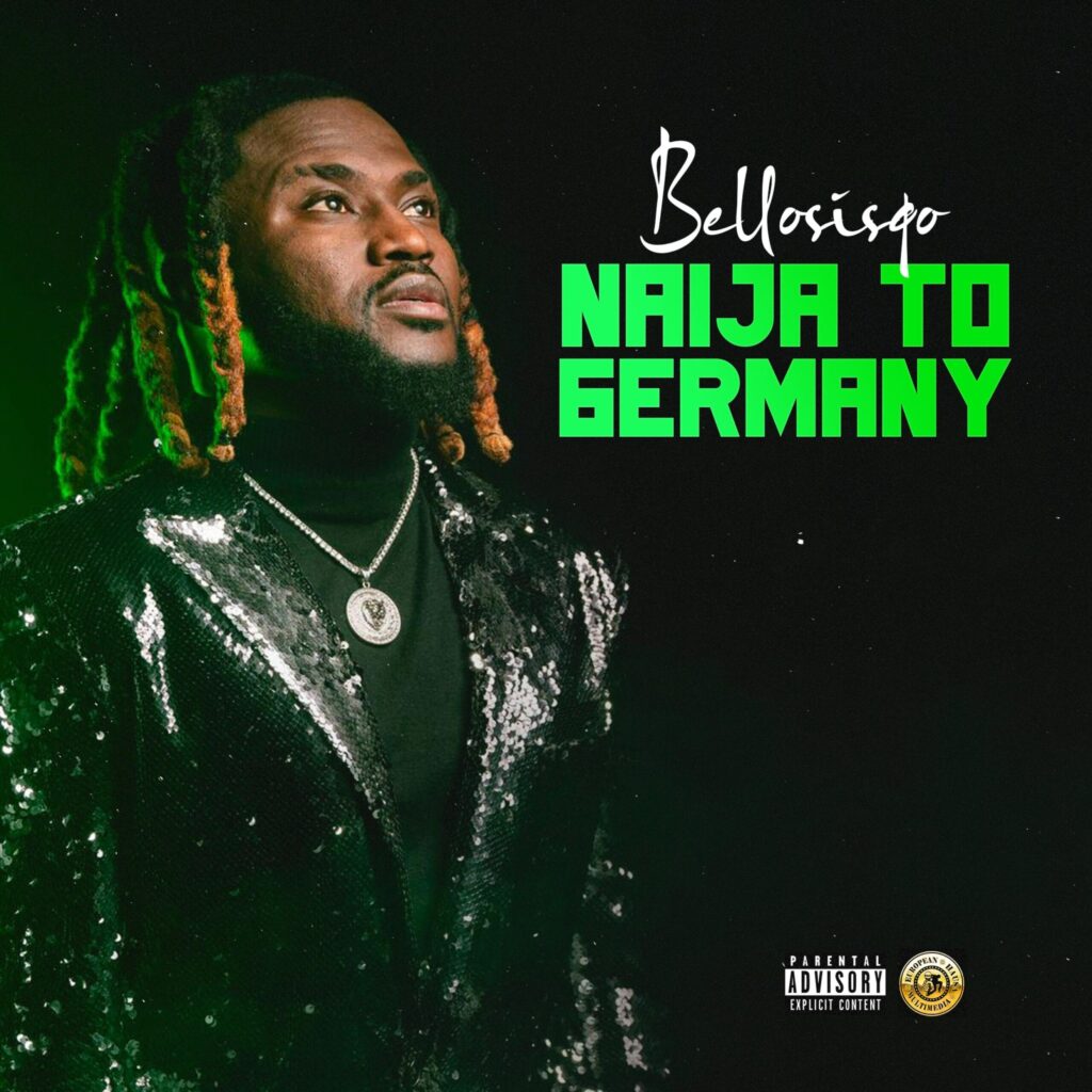 Bello Sisqo - Naija To Germany EP
