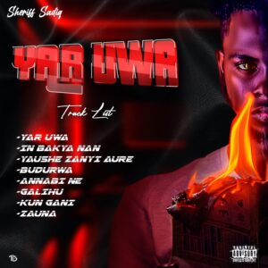 ALBUM: Sheriff Sadiq – Yar Uwa EP