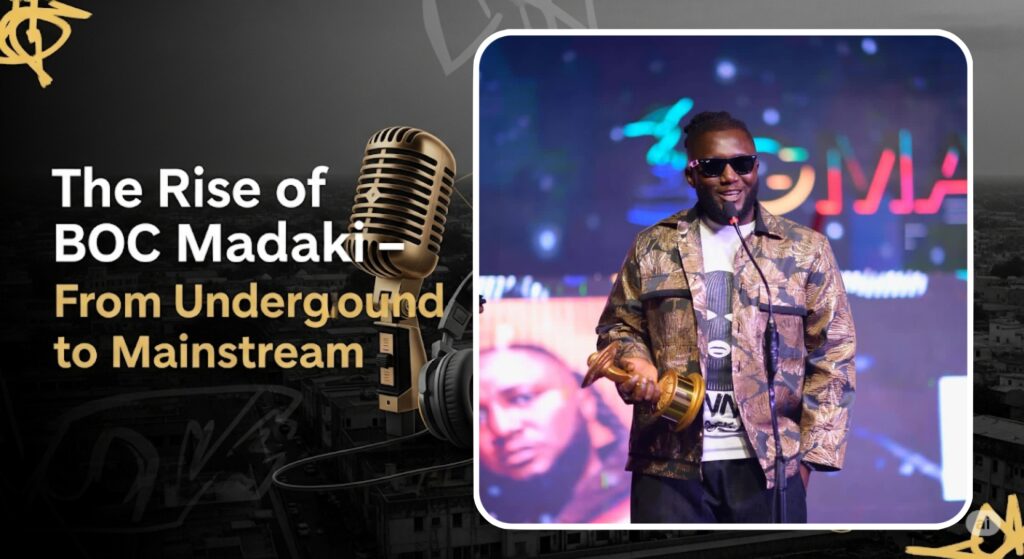 The Rise of BOC Madaki – From Underground to Mainstream The Rise of BOC Madaki – From Underground to Mainstream