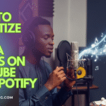 How to Monetize Your Hausa Songs on YouTube and Spotify